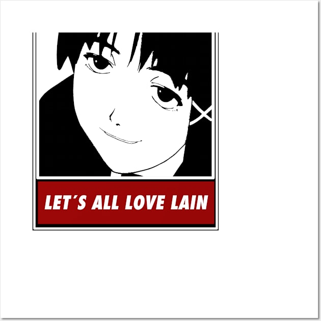 Let's All Love Lain Wall Art by Rebellion10